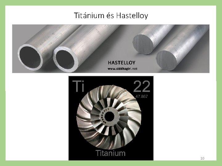 Titánium és Hastelloy 10 