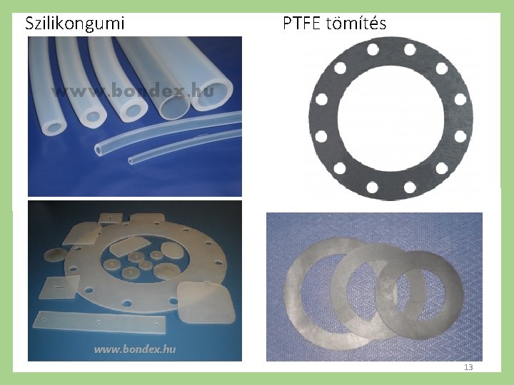 Szilikongumi PTFE tömítés 13 