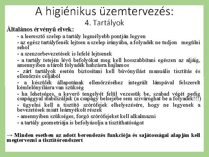 A higiénikus üzemtervezés: Általános érvényű elvek: 4. Tartályok - a leeresztő szelep a tartály