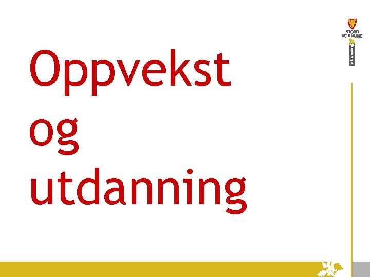 Oppvekst og utdanning 