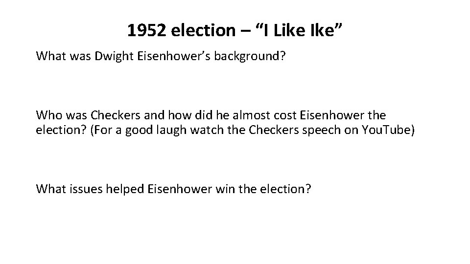 1952 election – “I Like Ike” What was Dwight Eisenhower’s background? Who was Checkers