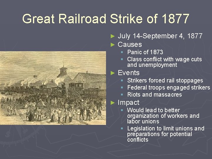 Great Railroad Strike of 1877 ► ► July 14 -September 4, 1877 Causes §