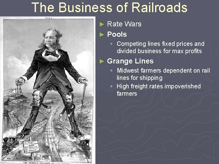 The Business of Railroads Rate Wars ► Pools ► § Competing lines fixed prices