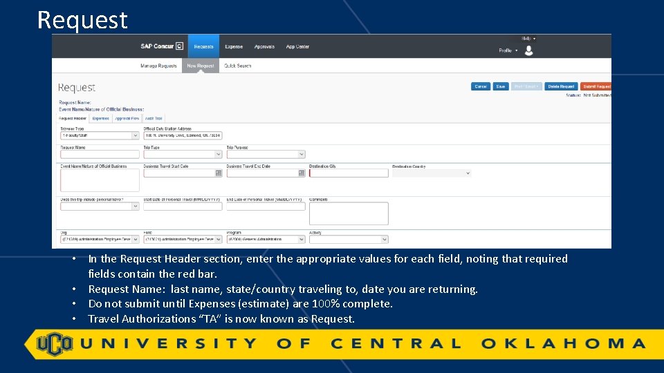 Request • In the Request Header section, enter the appropriate values for each field,