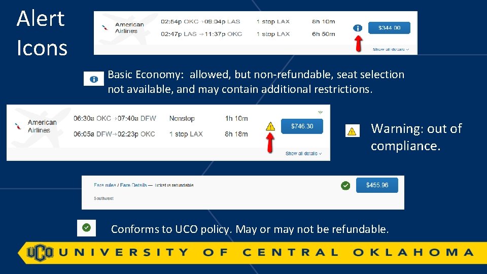 Alert Icons Basic Economy: allowed, but non-refundable, seat selection not available, and may contain