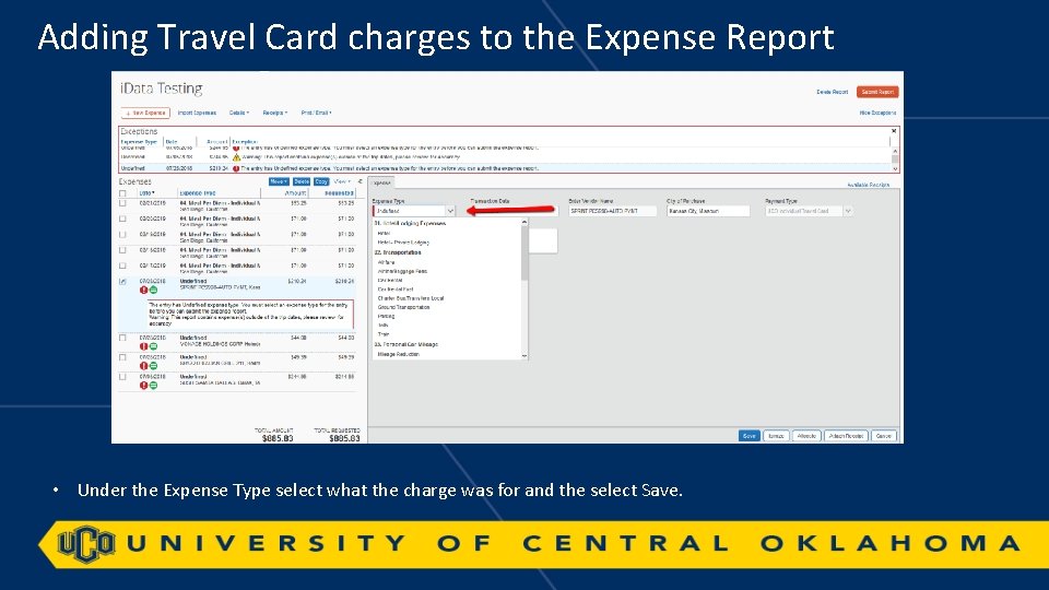 Adding Travel Card charges to the Expense Report • Under the Expense Type select