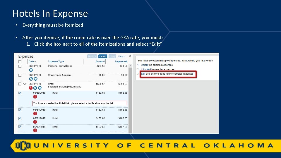 Hotels In Expense • Everything must be itemized. • After you itemize, if the