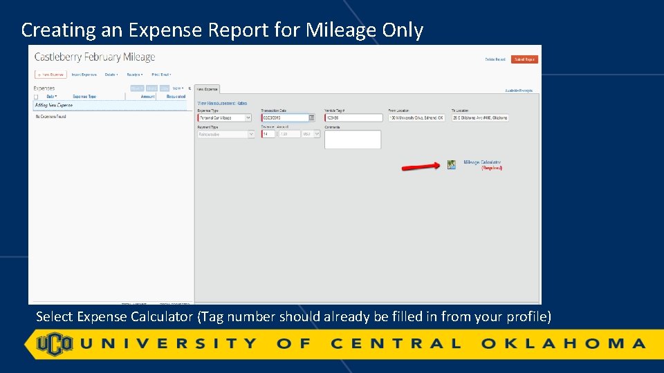 Creating an Expense Report for Mileage Only Select Expense Calculator (Tag number should already