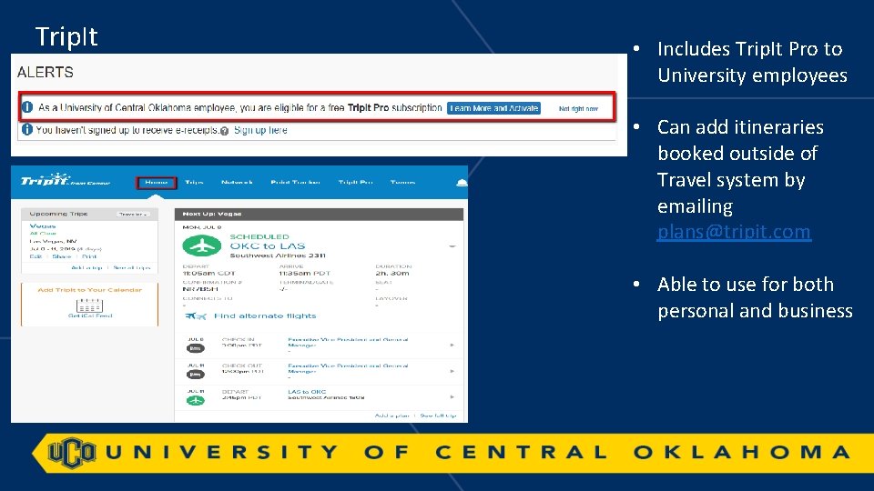Trip. It • Includes Trip. It Pro to University employees • Can add itineraries