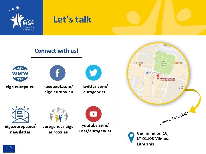 Let’s talk Connect with us! eige. europa. eu facebook. com/ eige. europa. eu twitter.