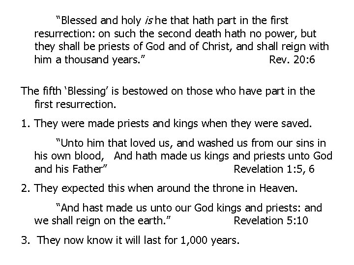 “Blessed and holy is he that hath part in the first resurrection: on such