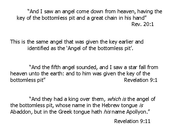 “And I saw an angel come down from heaven, having the key of the