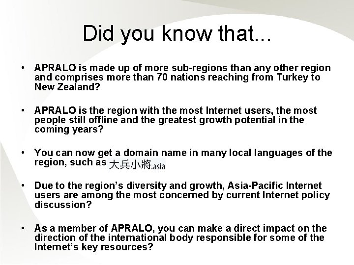 Did you know that. . . • APRALO is made up of more sub-regions