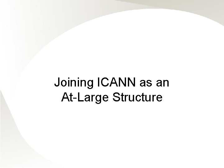 Joining ICANN as an At-Large Structure 