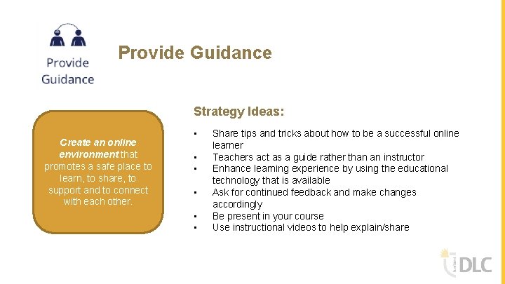 Provide Guidance Strategy Ideas: Create an online environment that promotes a safe place to