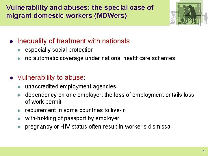 Vulnerability and abuses: the special case of migrant domestic workers (MDWers) l Inequality of