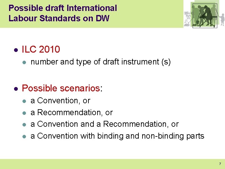 Possible draft International Labour Standards on DW l ILC 2010 l l number and