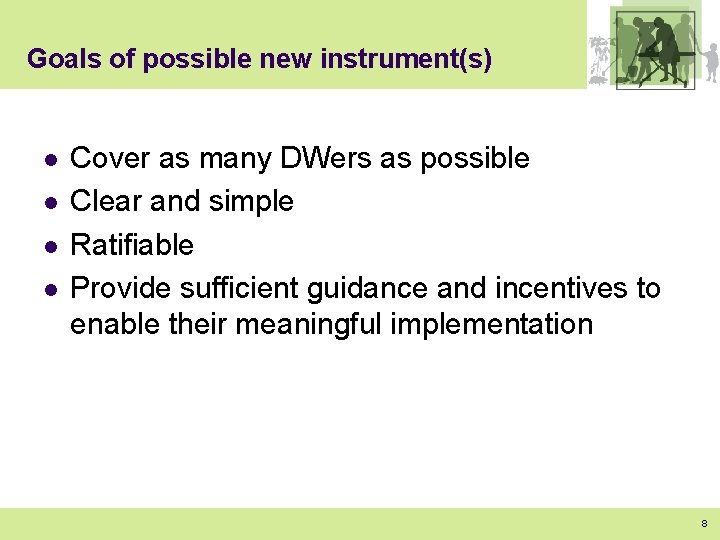 Goals of possible new instrument(s) l l Cover as many DWers as possible Clear