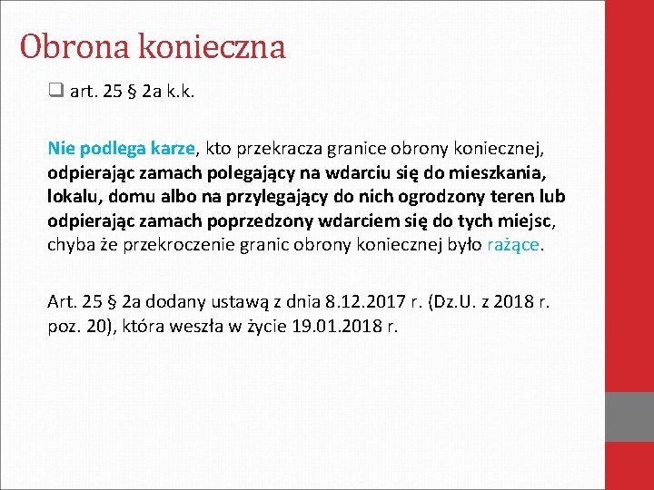 Obrona konieczna q art. 25 § 2 a k. k. Nie podlega karze, kto