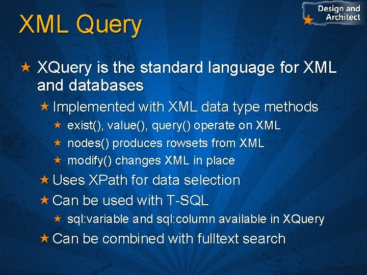 XML Query XQuery is the standard language for XML and databases Implemented with XML