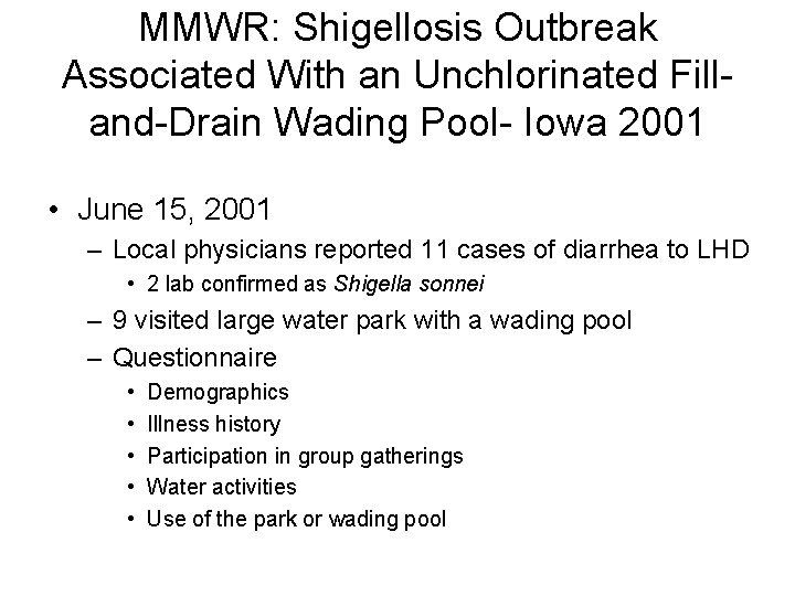 MMWR: Shigellosis Outbreak Associated With an Unchlorinated Filland-Drain Wading Pool- Iowa 2001 • June