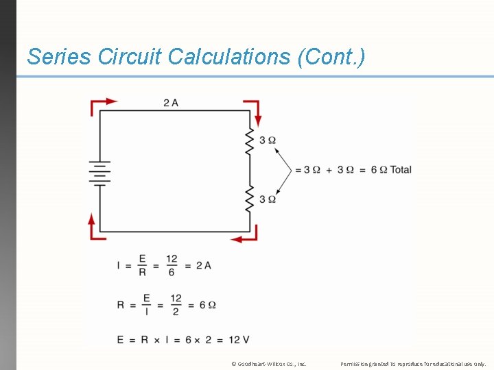 Series Circuit Calculations (Cont. ) © Goodheart-Willcox Co. , Inc. Permission granted to reproduce