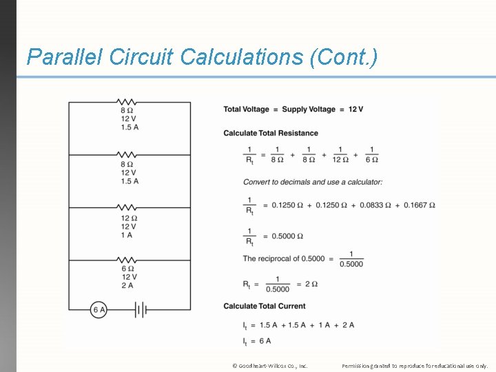 Parallel Circuit Calculations (Cont. ) © Goodheart-Willcox Co. , Inc. Permission granted to reproduce
