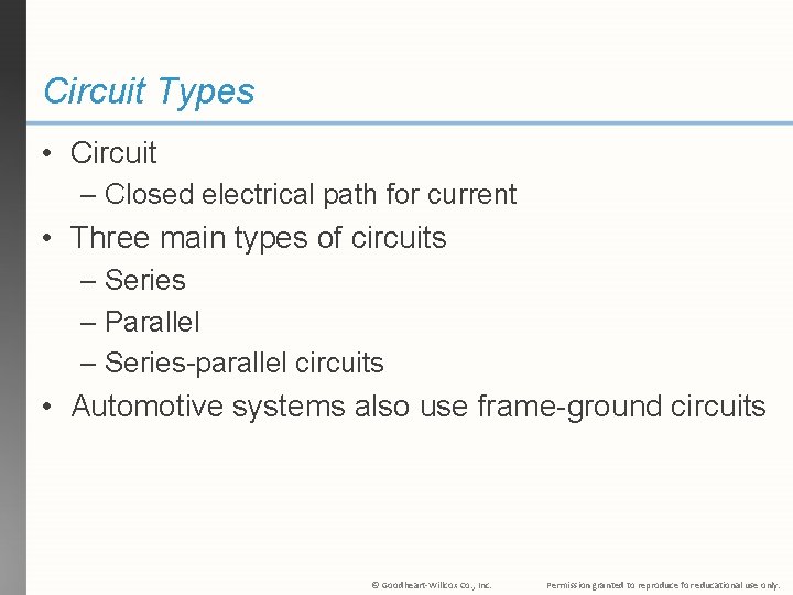 Circuit Types • Circuit – Closed electrical path for current • Three main types