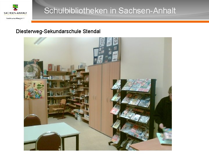 Überschrift Schulbibliotheken in Sachsen-Anhalt Unterüberschrift Diesterweg-Sekundarschule Stendal 