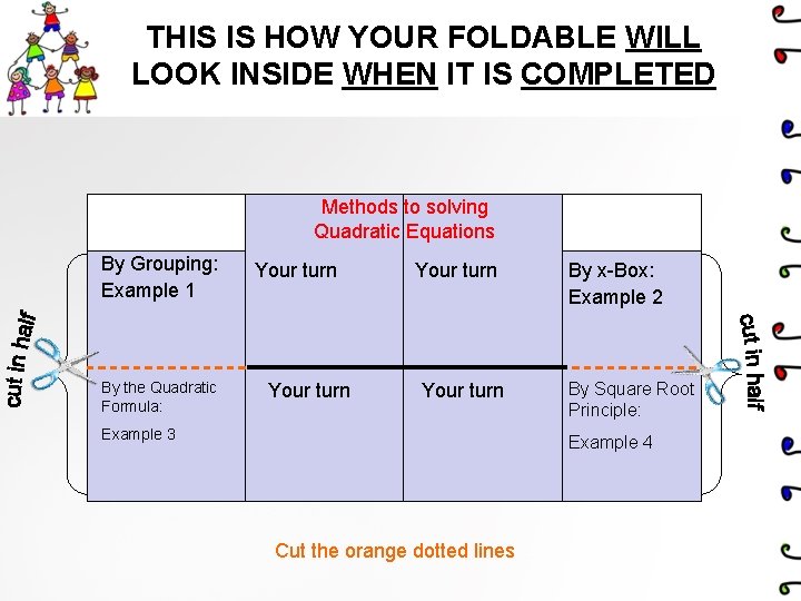 Create a foldable Methods to Solving the Quadratic
