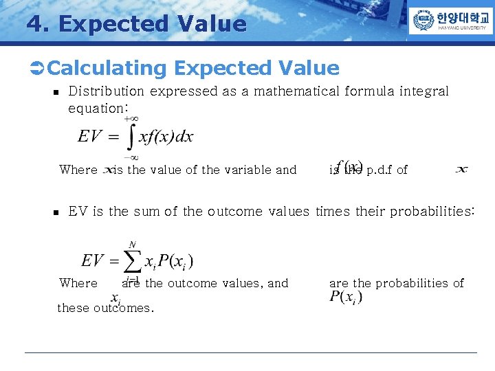 4. Expected Value COMPANY LOGO Ü Calculating Expected Value n Distribution expressed as a