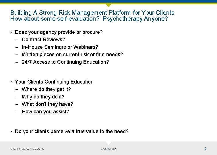 Building A Strong Risk Management Platform for Your Clients How about some self-evaluation? Psychotherapy