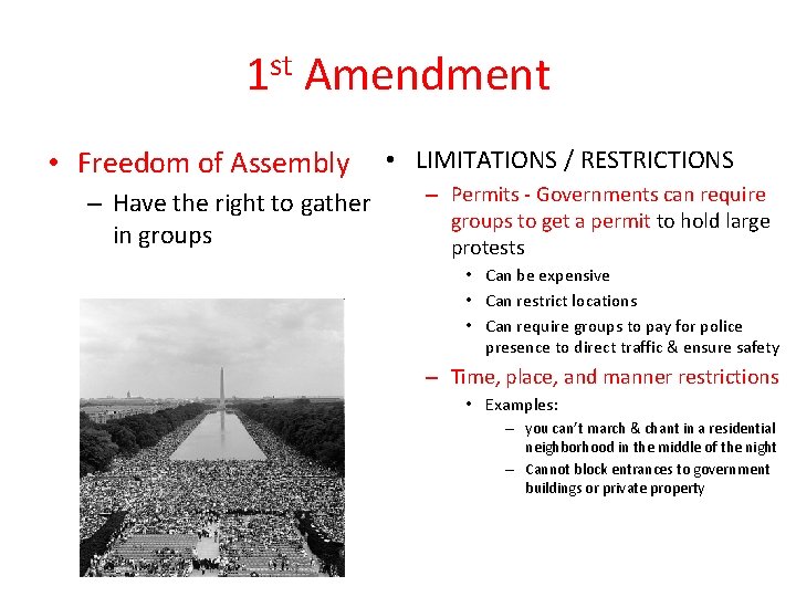 1 st Amendment • Freedom of Assembly – Have the right to gather in