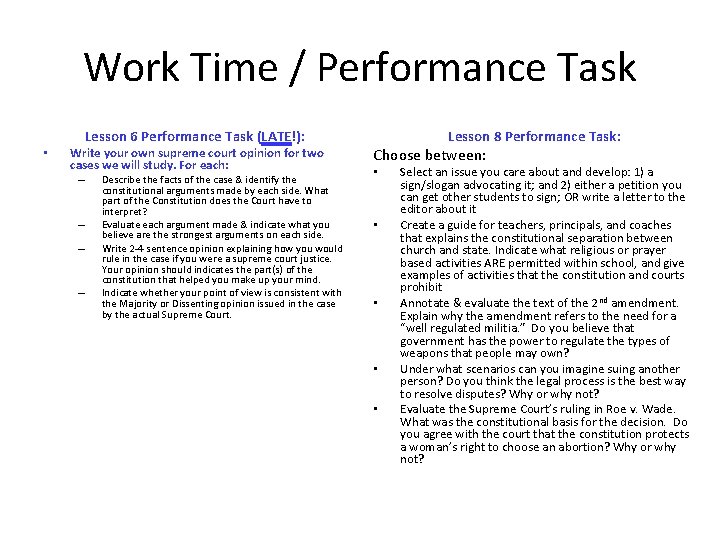 Work Time / Performance Task • Lesson 6 Performance Task (LATE!): Write your own