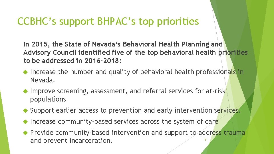 CCBHC’s support BHPAC’s top priorities In 2015, the State of Nevada’s Behavioral Health Planning