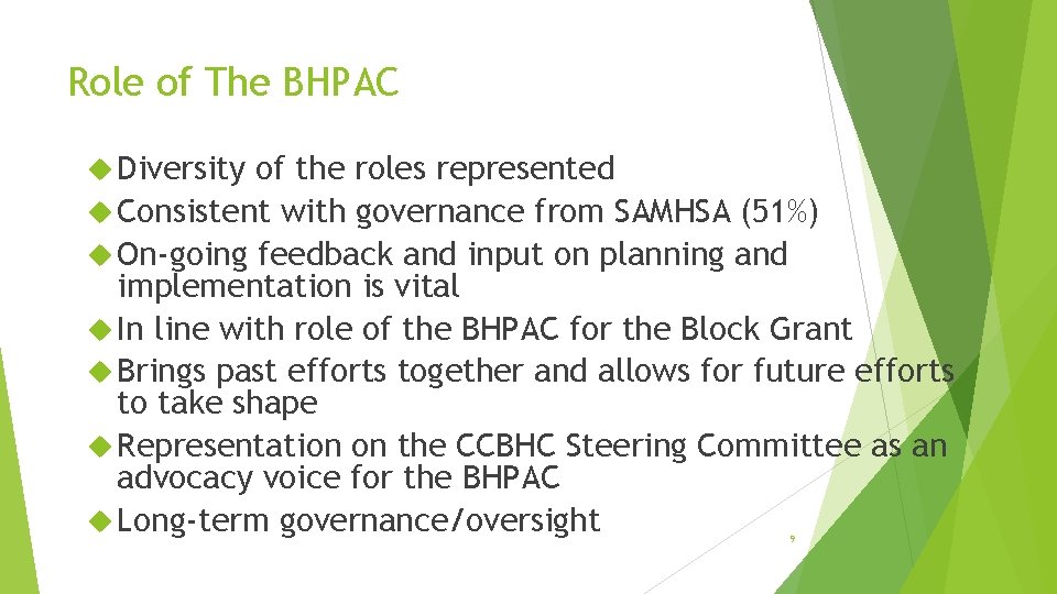 Role of The BHPAC Diversity of the roles represented Consistent with governance from SAMHSA