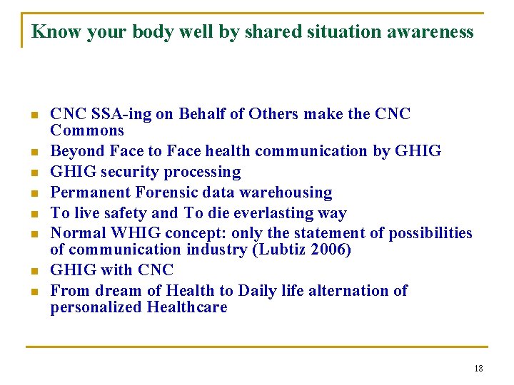 Know your body well by shared situation awareness n n n n CNC SSA-ing