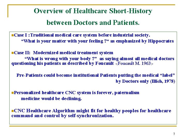 Overview of Healthcare Short-History between Doctors and Patients. n. Case I : Traditional medical