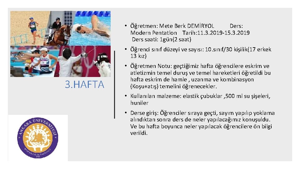  • Öğretmen: Mete Berk DEMİRYOL Ders: Modern Pentatlon Tarih: 11. 3. 2019 15.