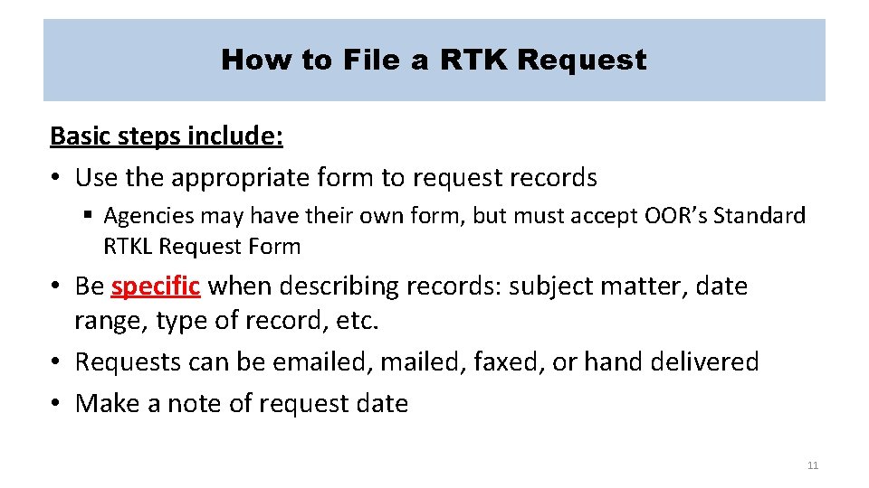 How to File a RTK Request Basic steps include: • Use the appropriate form