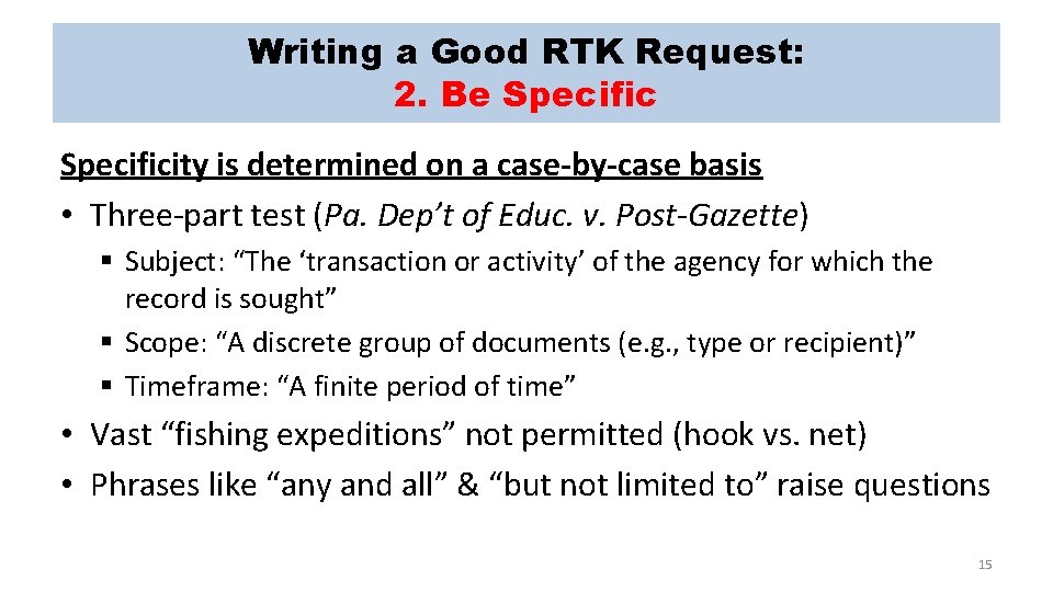 Writing a Good RTK Request: 2. Be Specificity is determined on a case-by-case basis