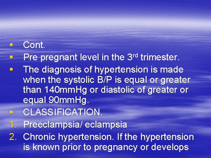 § Cont. § Pre pregnant level in the 3 rd trimester. § The diagnosis