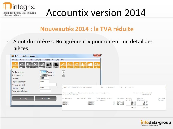 Accountix version 2014 Nouveautés 2014 : la TVA réduite - Ajout du critère «