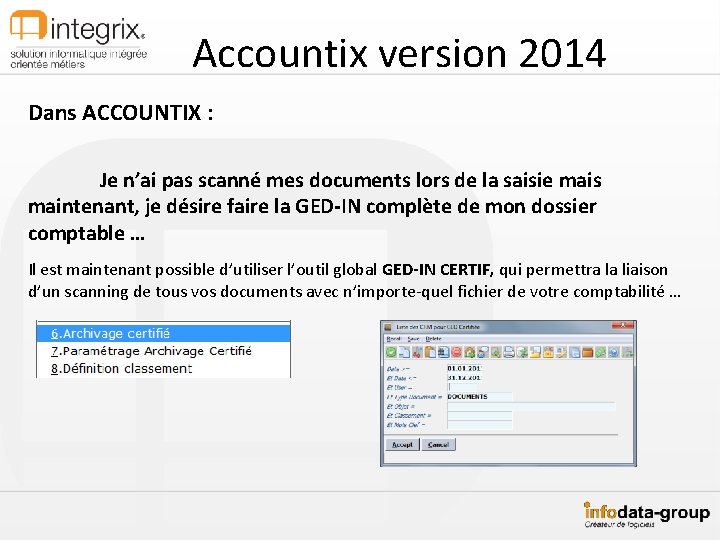 Accountix version 2014 Dans ACCOUNTIX : Je n’ai pas scanné mes documents lors de
