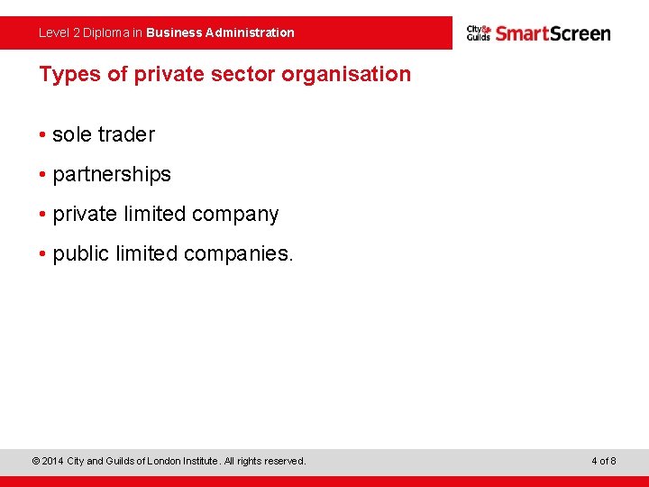 Level 2 Diploma in Business Administration Types of private sector organisation • sole trader