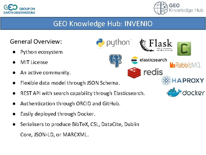 GEO Knowledge Hub: INVENIO General Overview: ● Python ecosystem ● MIT License ● An