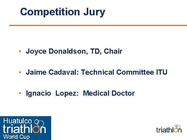 Competition Jury • Joyce Donaldson, TD, Chair • Jaime Cadaval: Technical Committee ITU •