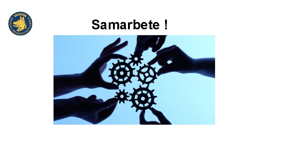 Samarbete ! 