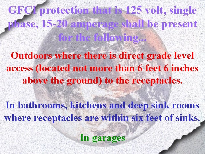 GFCI protection that is 125 volt, single phase, 15 -20 amperage shall be present