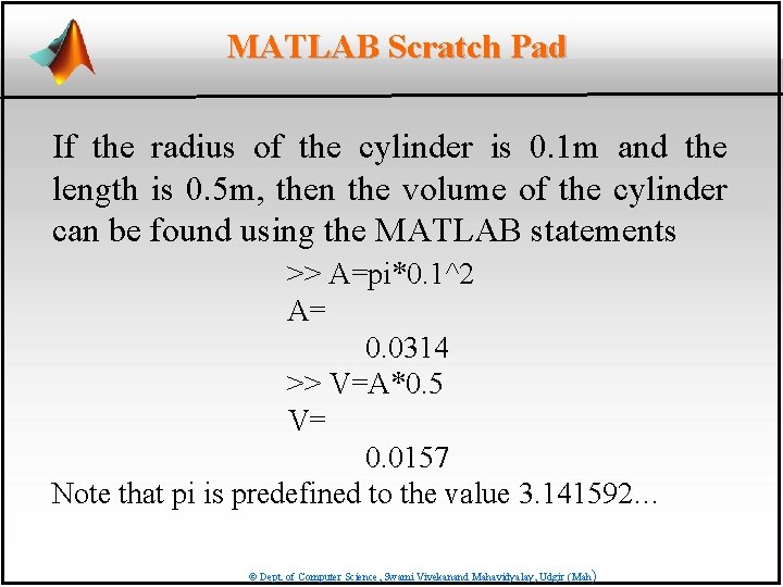 MATLAB Scratch Pad If the radius of the cylinder is 0. 1 m and